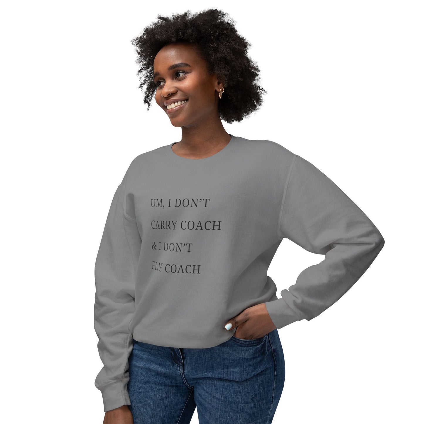 Lisa Barlow Funny Sweatshirt I don't Carry Coach and I don't Fly Coach, RHOSLC, Bravo, Housewives of Salt Lake