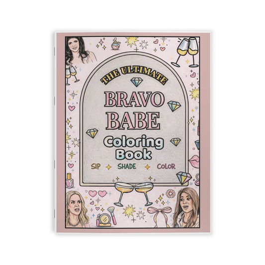 Bravo Babe Coloring Book | Housewives Gift | Funny Adult Coloring Book | Reality TV Gift | Girls Night Activity