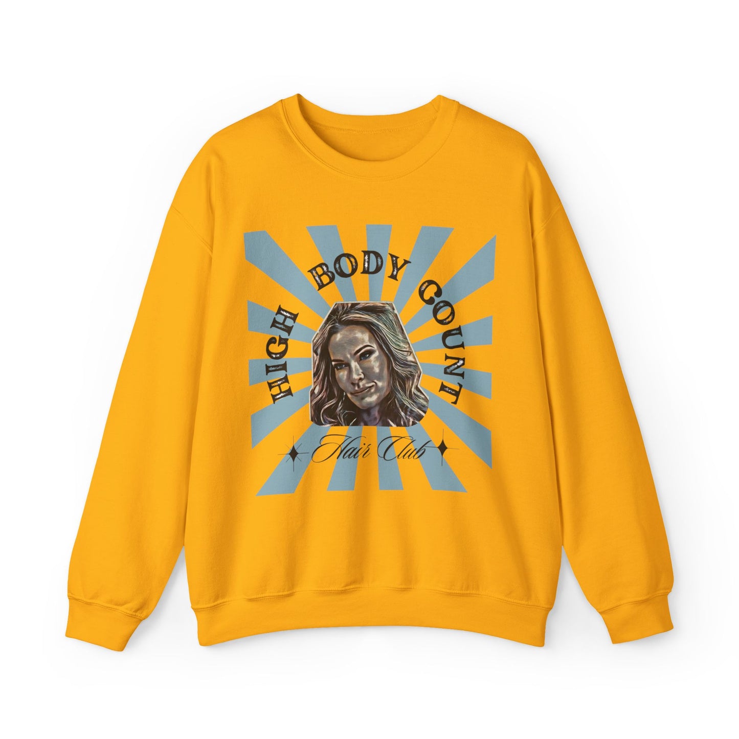 Funny Angie from RHOSLC Quote "High Body Count Hair" Bravo Housewives, Salt Lake City Sweathshirt, Bravoholic Merch