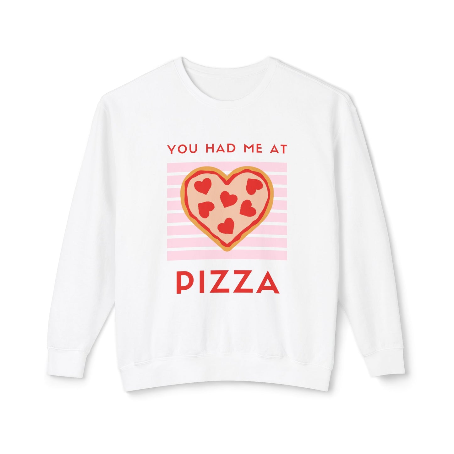 You Had Me at Pizza Sweatshirt, Cute Pizza Shirt, Foodie Gift, Valentine's Day Apparel, Cozy Crewneck