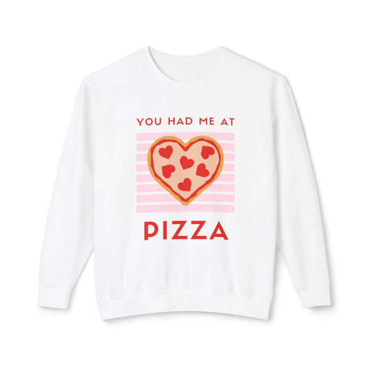 You Had Me at Pizza Sweatshirt, Cute Pizza Shirt, Foodie Gift, Valentine's Day Apparel, Cozy Crewneck