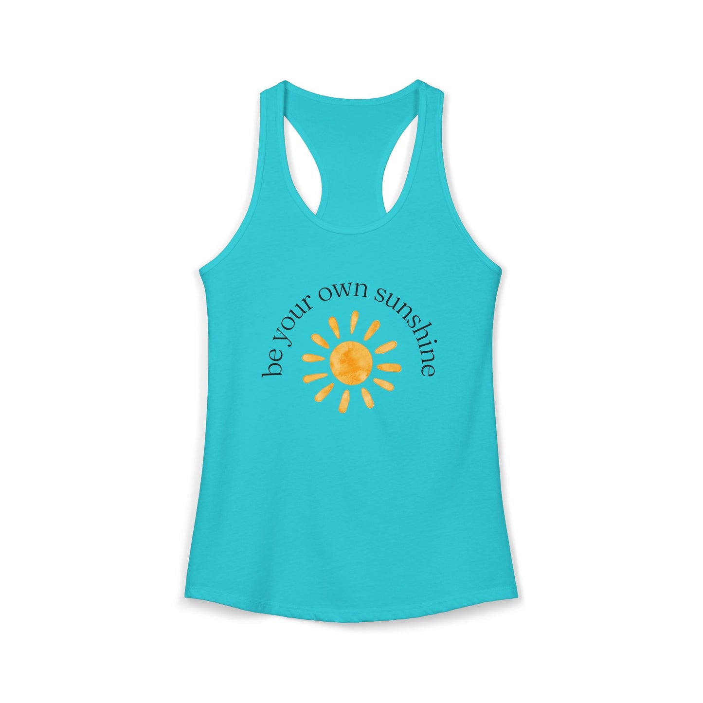 Be Your Own Sunshine Racerback Tank, Womens Summer Sleeveless Top, Motivational Workout Shirt, Womens Fitness Wear, Beachwear, Gift