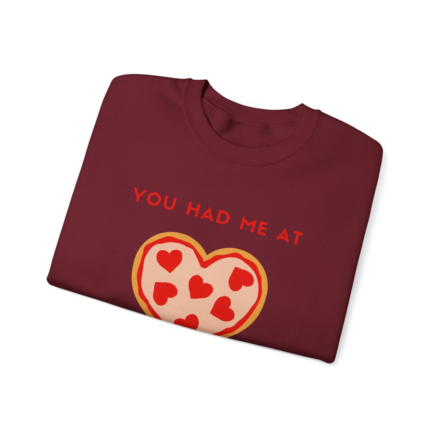 Valentine's Day You Had Me at Pizza Sweatshirt, Cozy Crewneck, Perfect for Pizza Lovers, Great for V-Day, Foodie Gift Idea, Love