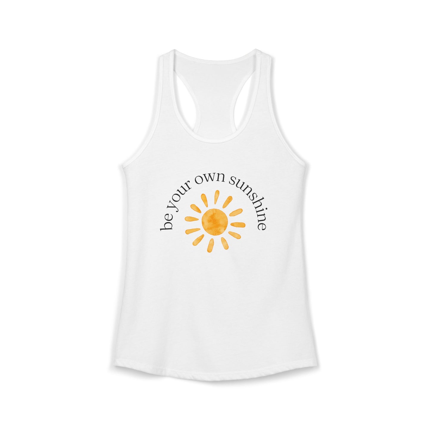Be Your Own Sunshine Racerback Tank, Womens Summer Sleeveless Top, Motivational Workout Shirt, Womens Fitness Wear, Beachwear, Gift