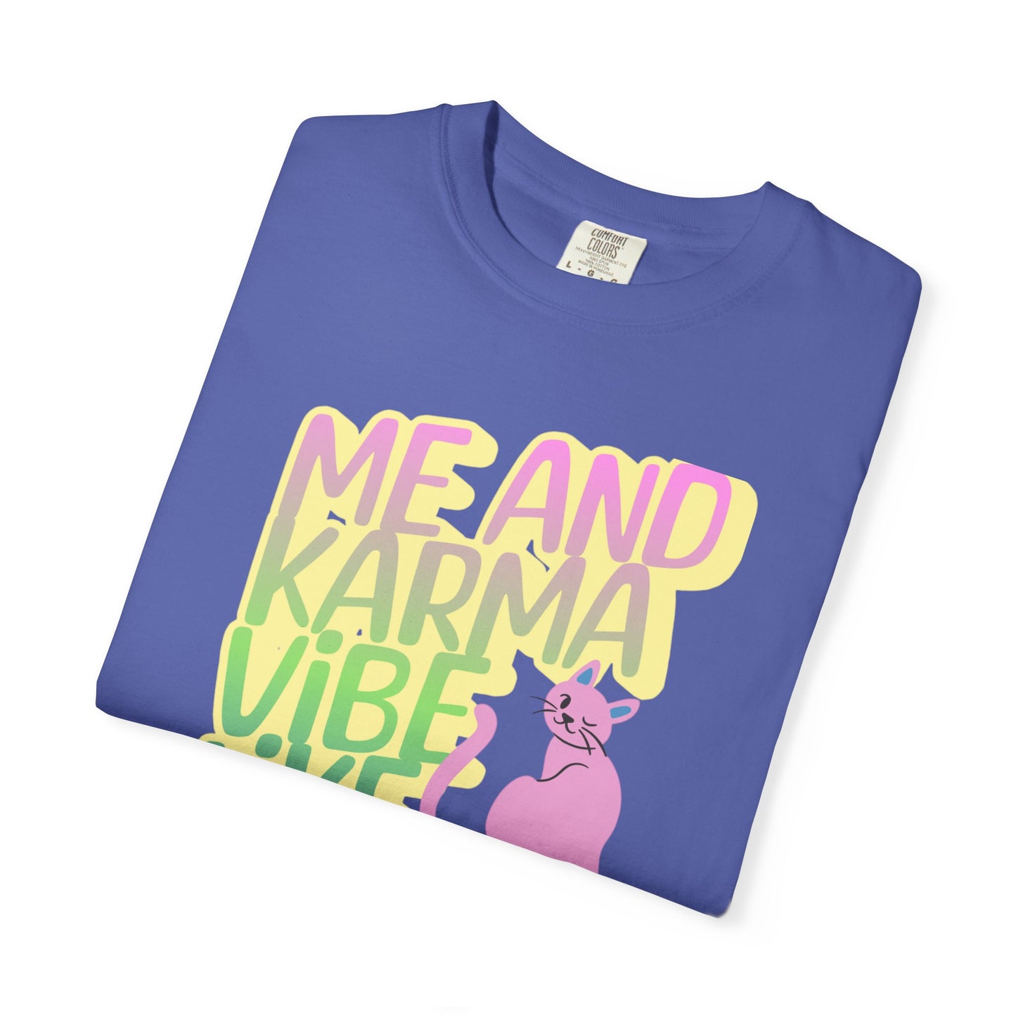 Karma Vibe T-shirt, Fun Graphic Tee, Pop Star Casual Shirt, Gift for Cat Lovers, Positive Vibes Apparel