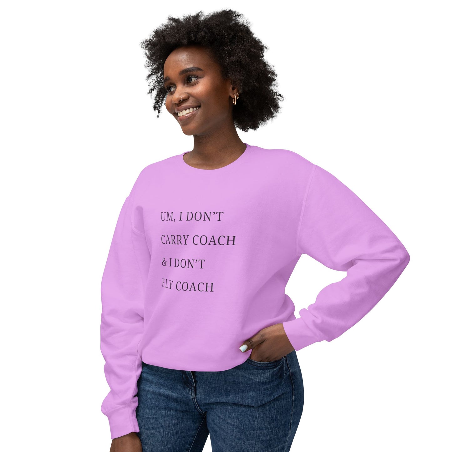 Lisa Barlow Funny Sweatshirt I don't Carry Coach and I don't Fly Coach, RHOSLC, Bravo, Housewives of Salt Lake