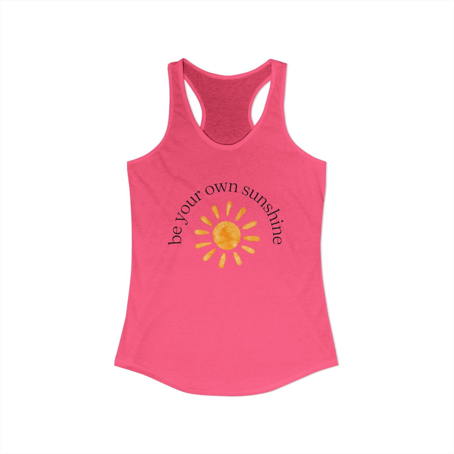Be Your Own Sunshine Racerback Tank, Womens Summer Sleeveless Top, Motivational Workout Shirt, Womens Fitness Wear, Beachwear, Gift