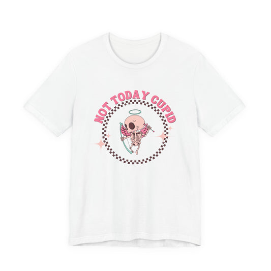 Not Today Cupid Tee - Fun Unisex Short Sleeve Shirt for Valentine's Day, Galentine's Day, Anti-Cupid Fans, Gifts, Casual Wear