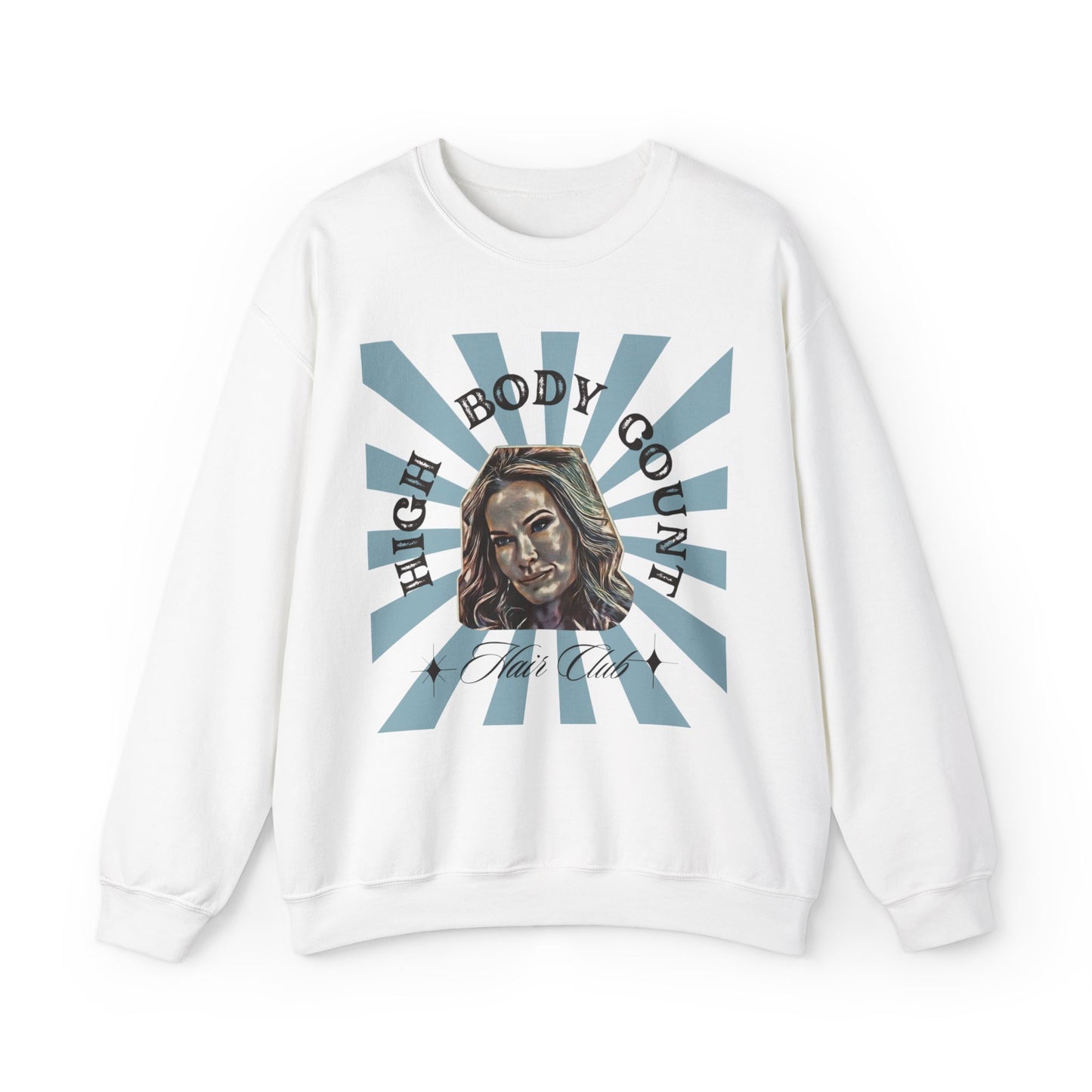 Funny Angie from RHOSLC Quote "High Body Count Hair" Bravo Housewives, Salt Lake City Sweathshirt, Bravoholic Merch