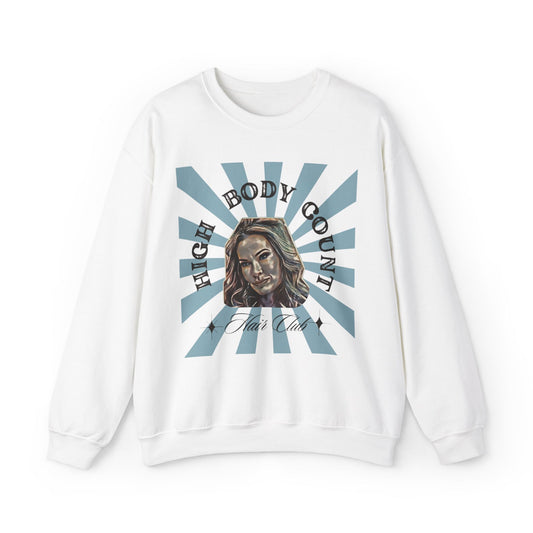 Funny Angie from RHOSLC Quote "High Body Count Hair" Bravo Housewives, Salt Lake City Sweathshirt, Bravoholic Merch