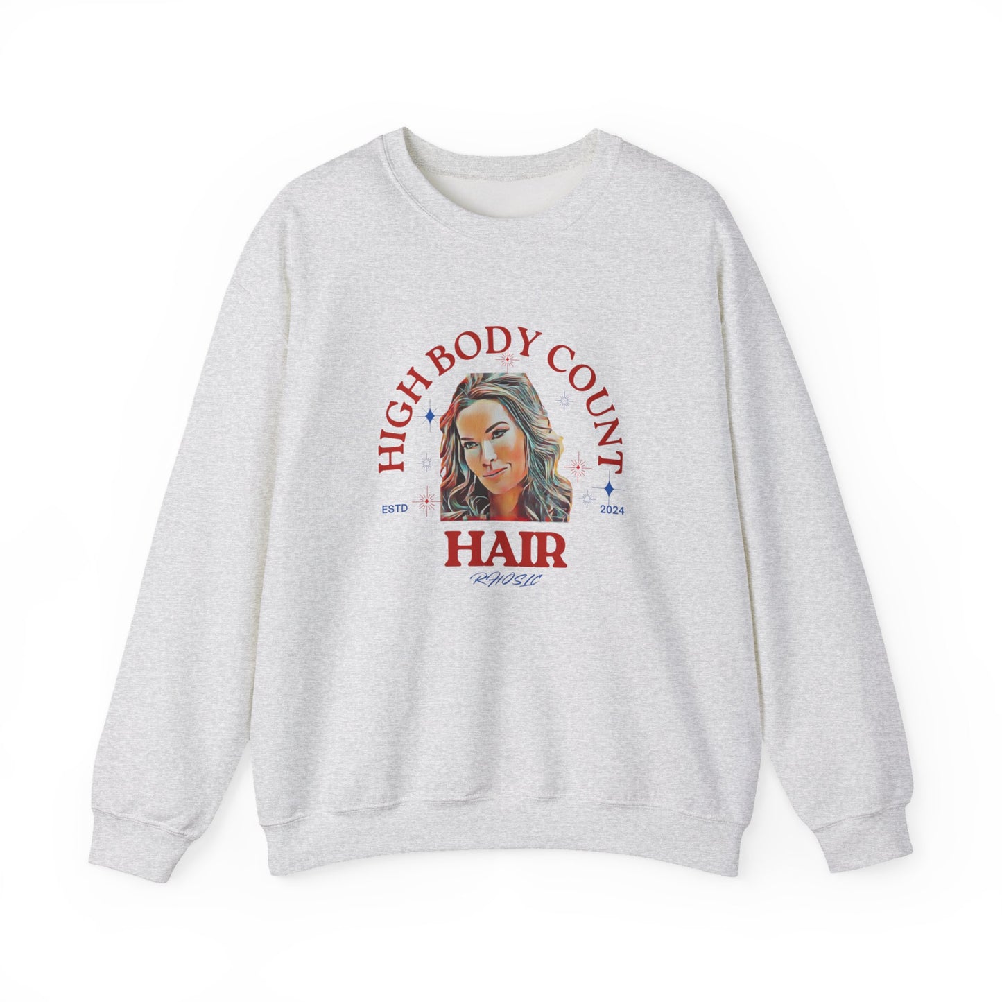 High Body Count Hair Sweatshirt, Funny Sweatshirt, RHOSLC Salt Lake City Angie, Trendy Apparel, Casual Wear, Crewneck Sweatshirt