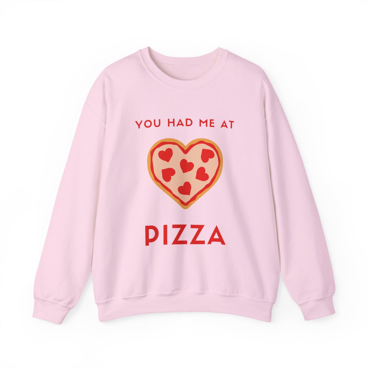 Valentine's Day You Had Me at Pizza Sweatshirt, Cozy Crewneck, Perfect for Pizza Lovers, Great for V-Day, Foodie Gift Idea, Love