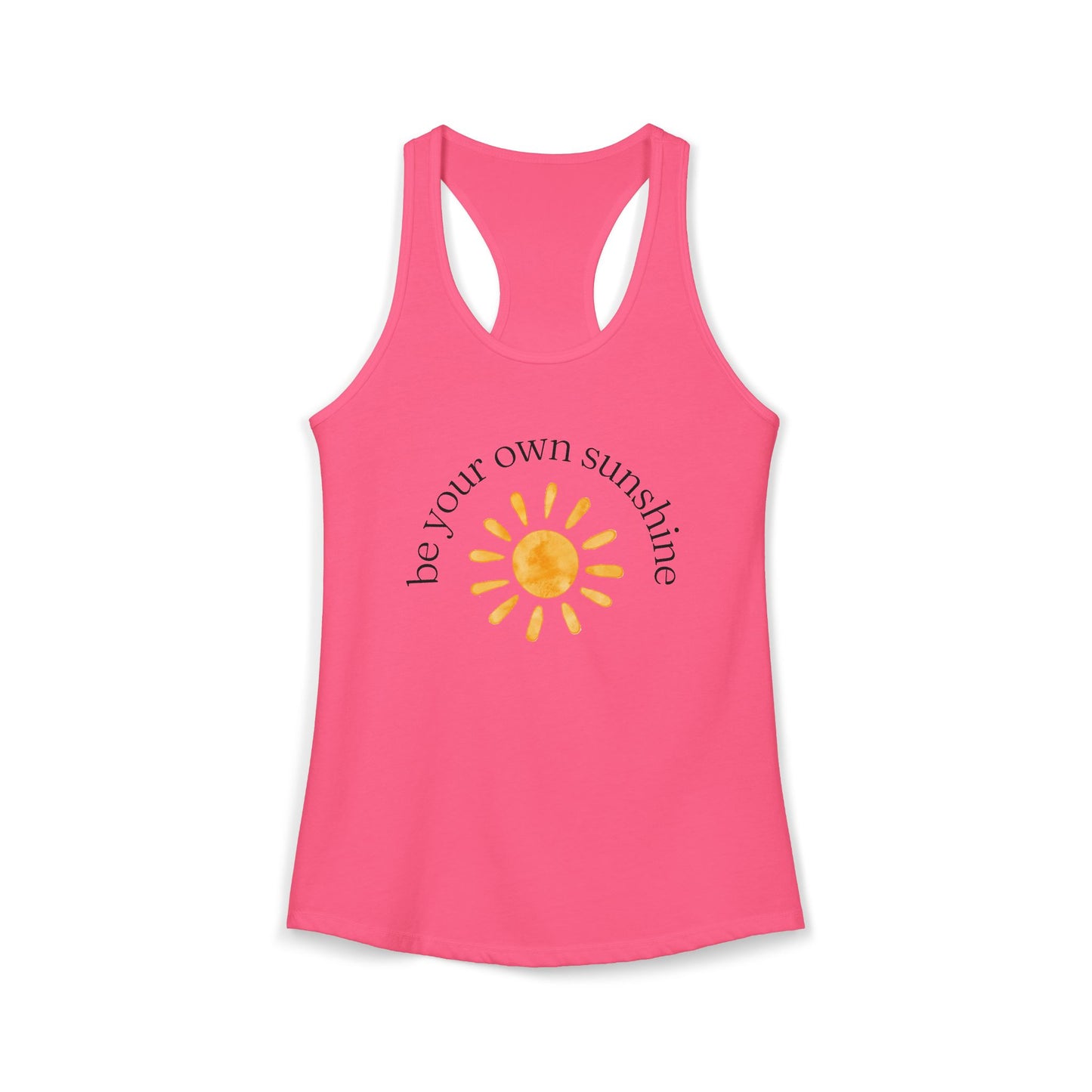 Be Your Own Sunshine Racerback Tank, Womens Summer Sleeveless Top, Motivational Workout Shirt, Womens Fitness Wear, Beachwear, Gift