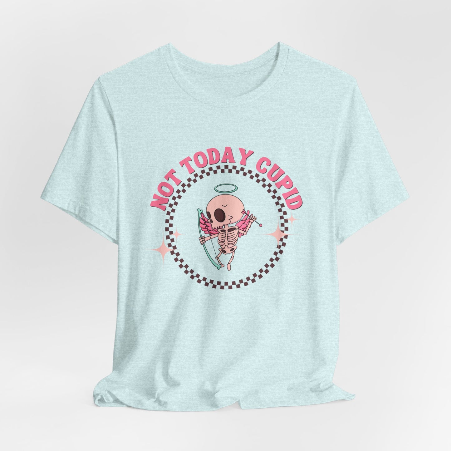 Not Today Cupid Tee - Fun Unisex Short Sleeve Shirt for Valentine's Day, Galentine's Day, Anti-Cupid Fans, Gifts, Casual Wear