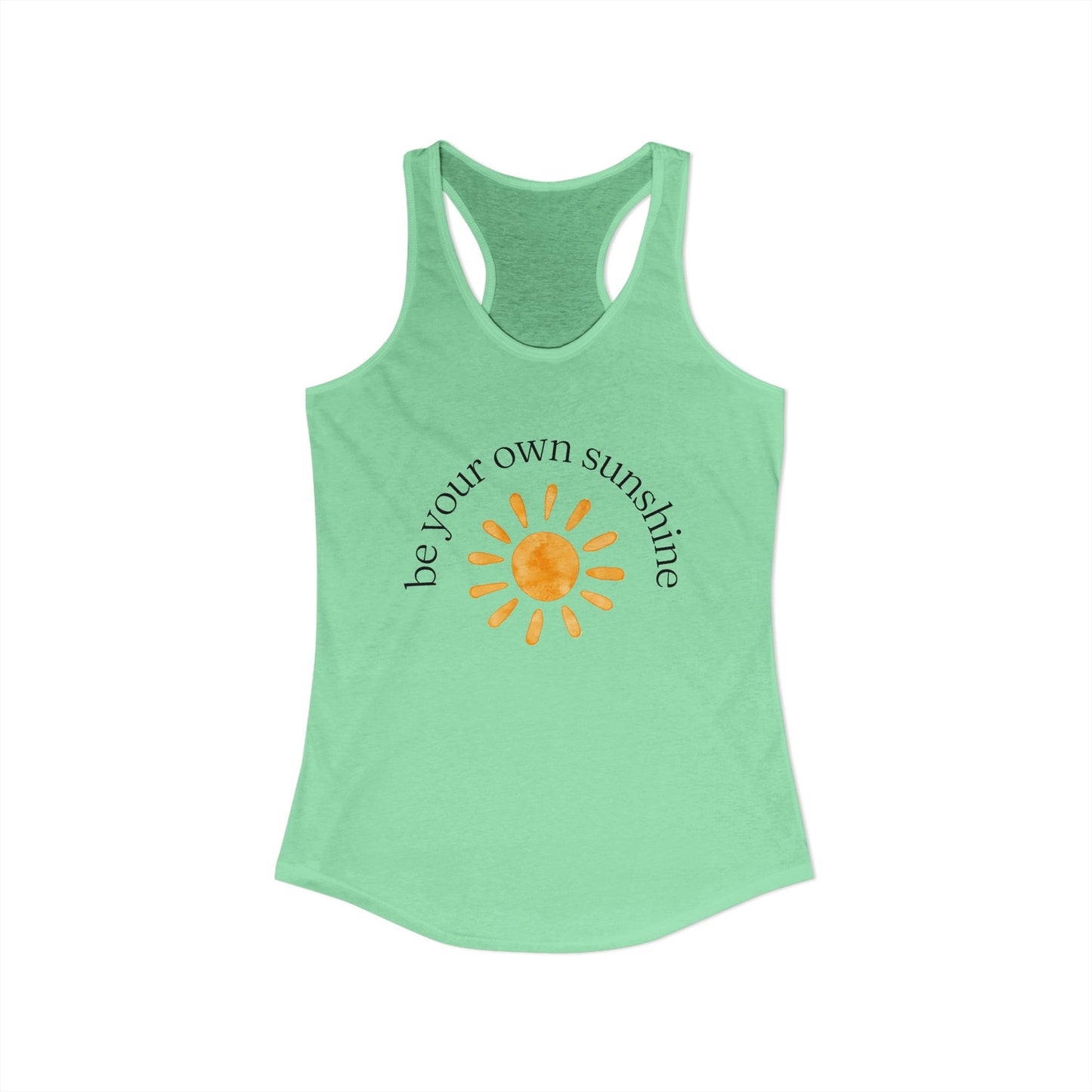 Be Your Own Sunshine Racerback Tank, Womens Summer Sleeveless Top, Motivational Workout Shirt, Womens Fitness Wear, Beachwear, Gift