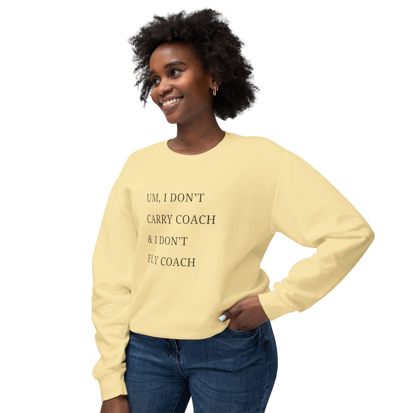 Lisa Barlow Funny Sweatshirt I don't Carry Coach and I don't Fly Coach, RHOSLC, Bravo, Housewives of Salt Lake