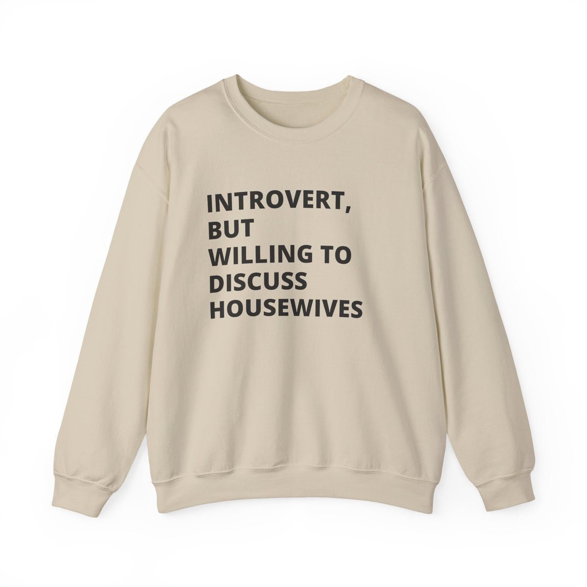 Introvert But Willing to Discuss Housewives Sweatshirt