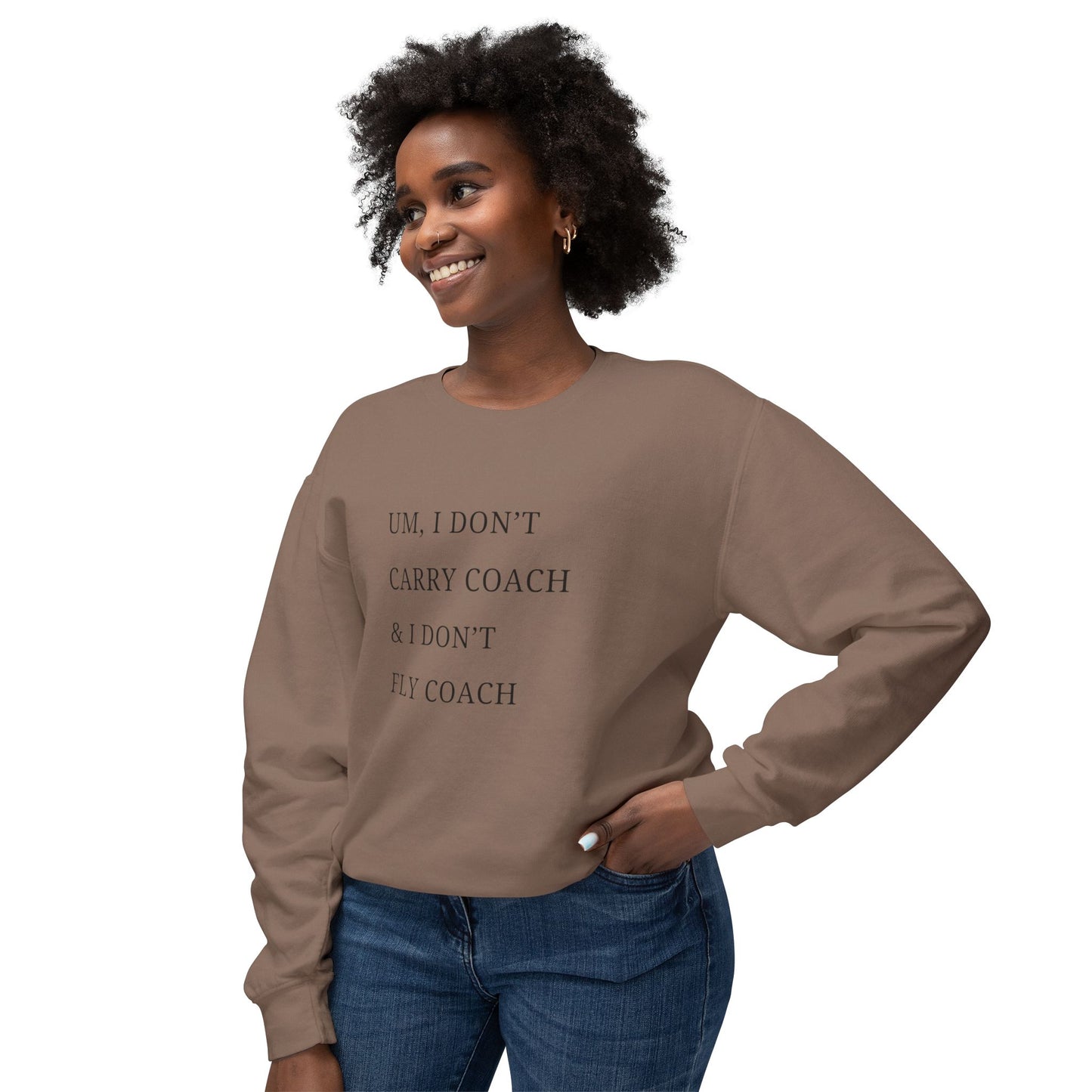 Lisa Barlow Funny Sweatshirt I don't Carry Coach and I don't Fly Coach, RHOSLC, Bravo, Housewives of Salt Lake