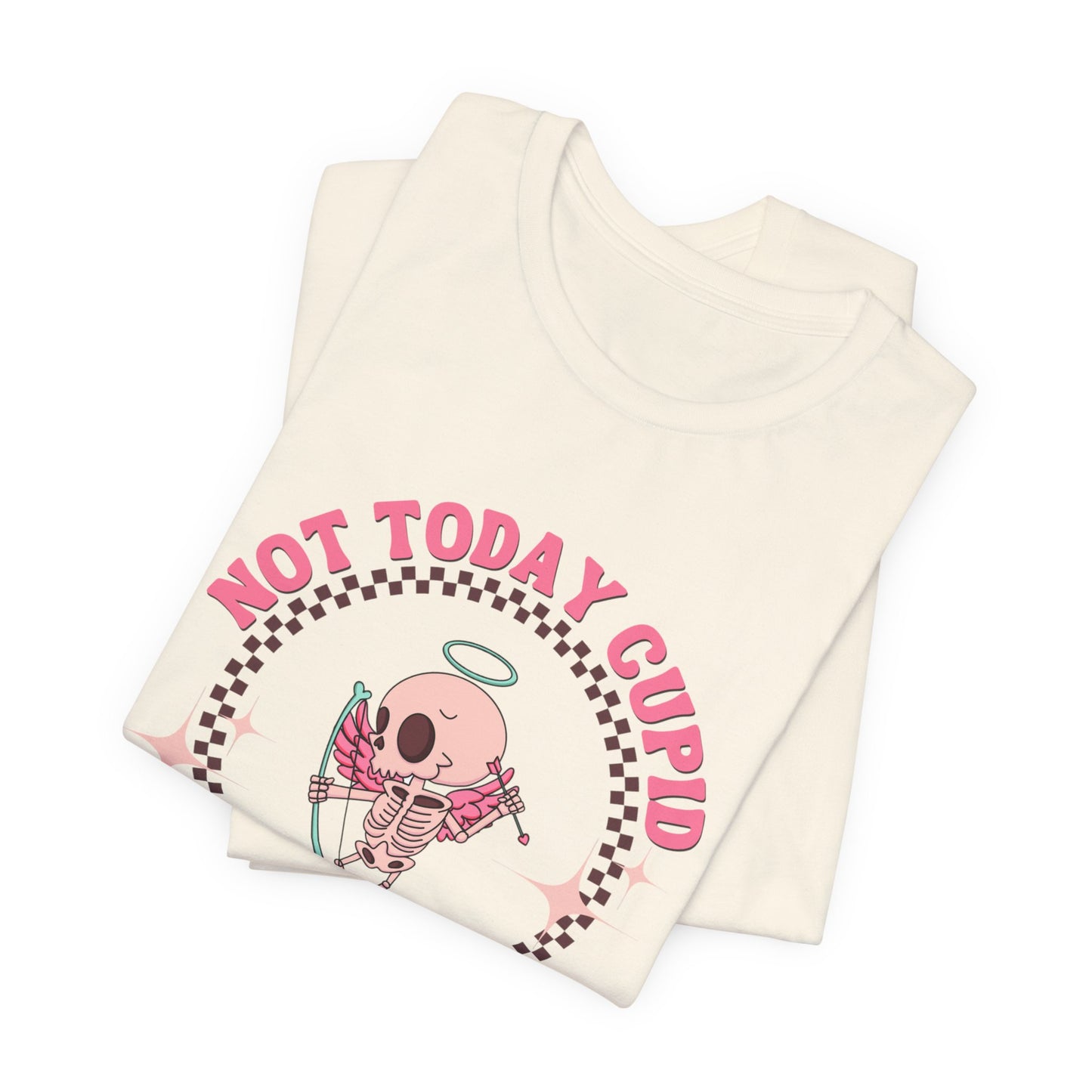 Not Today Cupid Tee - Fun Unisex Short Sleeve Shirt for Valentine's Day, Galentine's Day, Anti-Cupid Fans, Gifts, Casual Wear