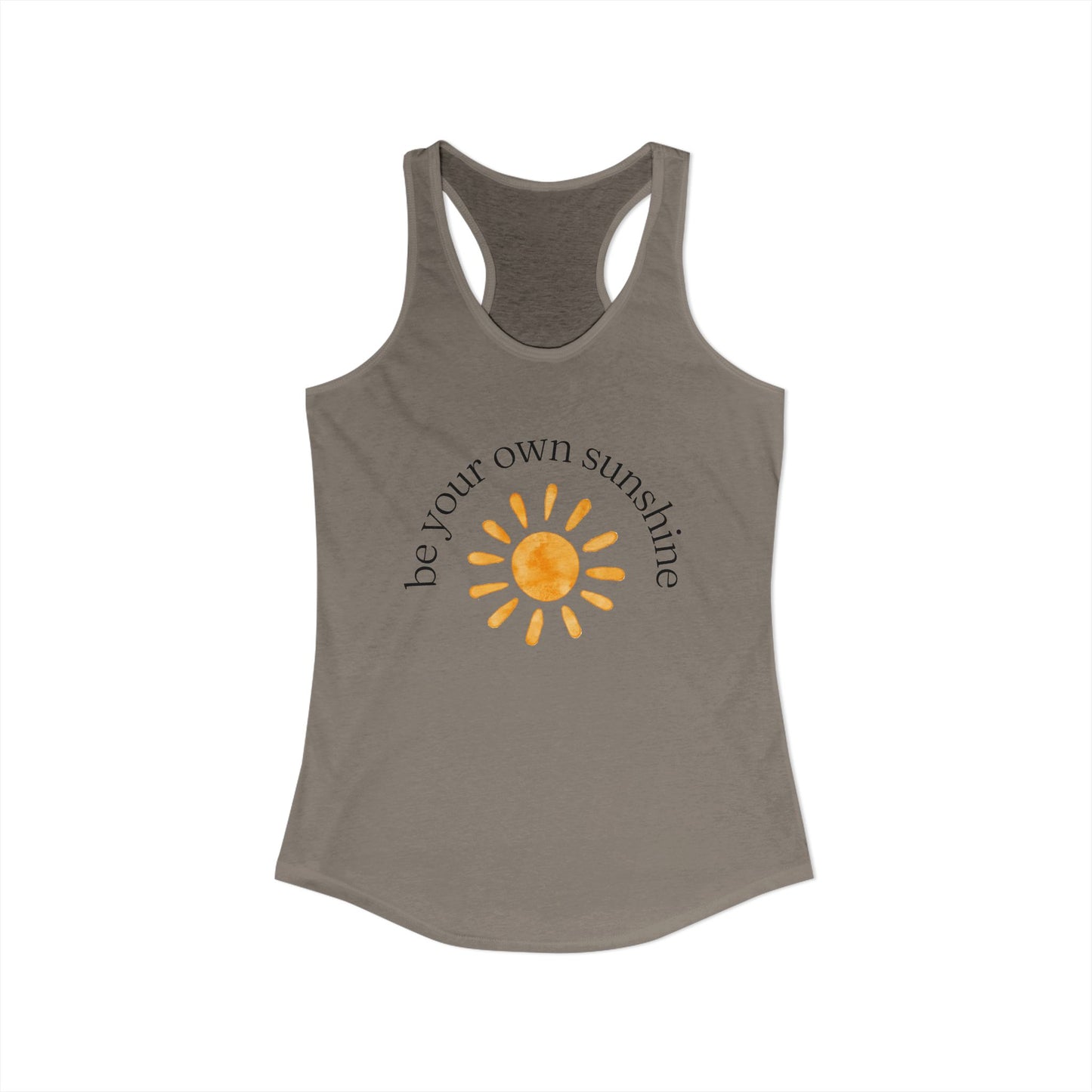 Be Your Own Sunshine Racerback Tank, Womens Summer Sleeveless Top, Motivational Workout Shirt, Womens Fitness Wear, Beachwear, Gift