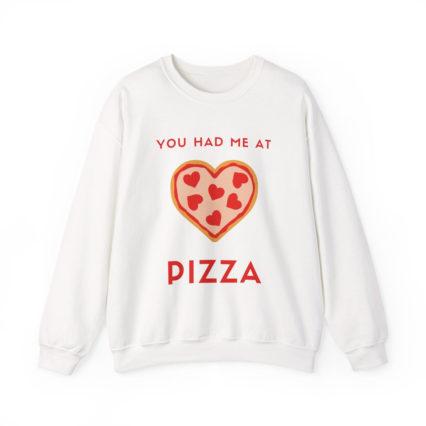 Valentine's Day You Had Me at Pizza Sweatshirt, Cozy Crewneck, Perfect for Pizza Lovers, Great for V-Day, Foodie Gift Idea, Love