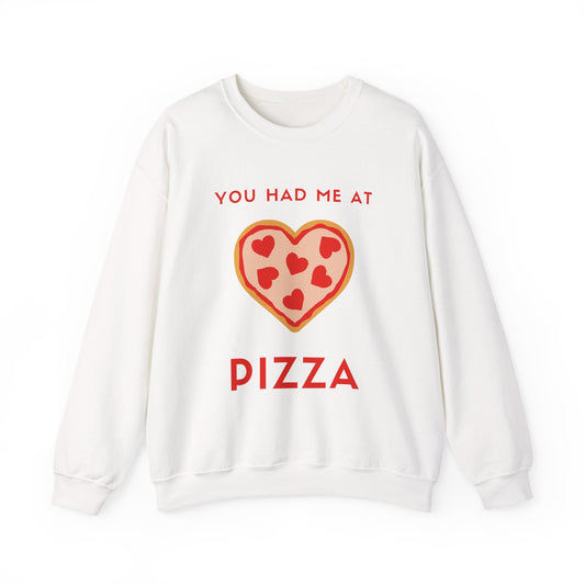 Valentine's Day You Had Me at Pizza Sweatshirt, Cozy Crewneck, Perfect for Pizza Lovers, Great for V-Day, Foodie Gift Idea, Love