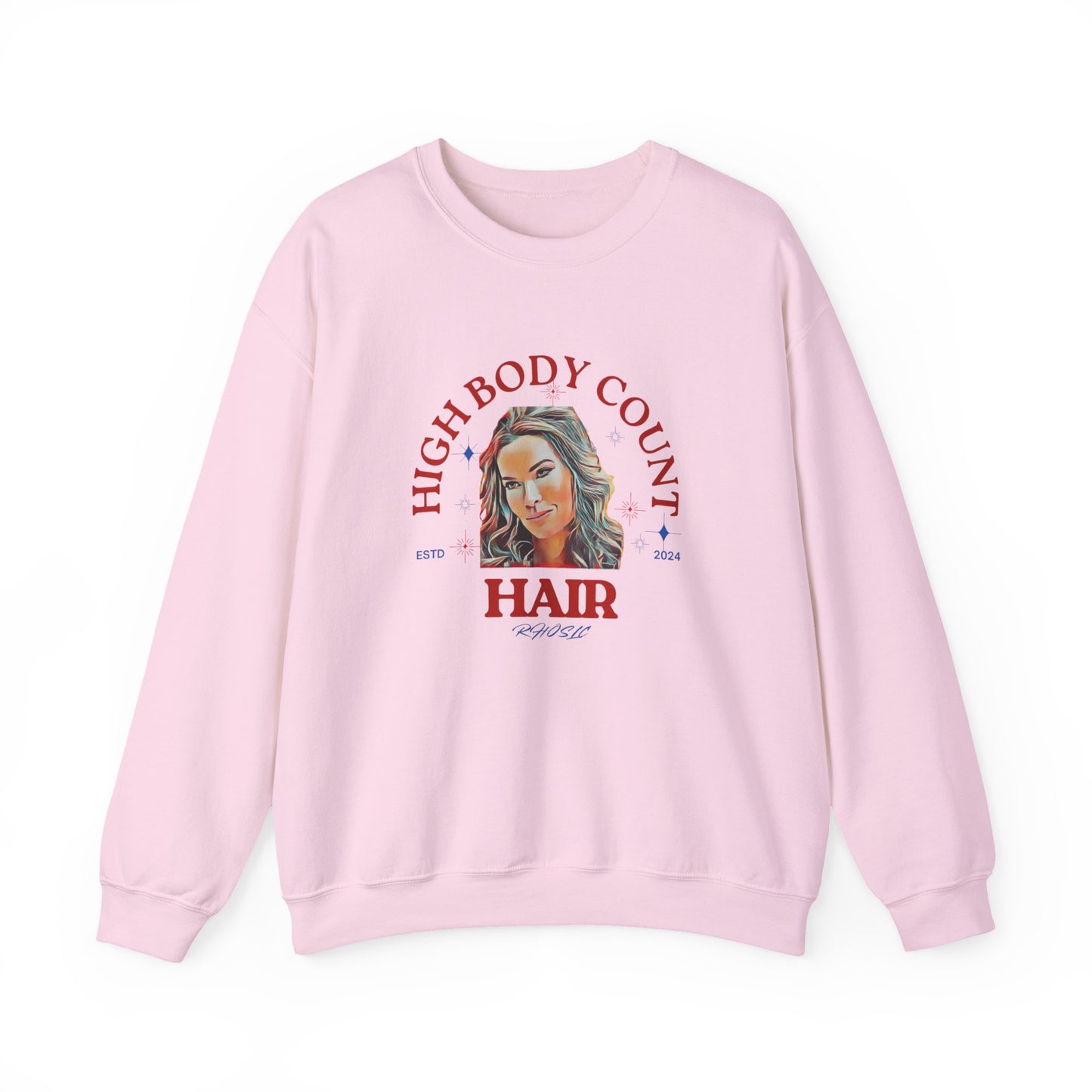 High Body Count Hair Sweatshirt, Funny Sweatshirt, RHOSLC Salt Lake City Angie, Trendy Apparel, Casual Wear, Crewneck Sweatshirt